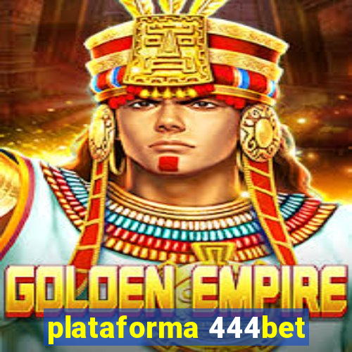 plataforma 444bet